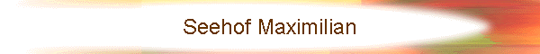 Seehof Maximilian